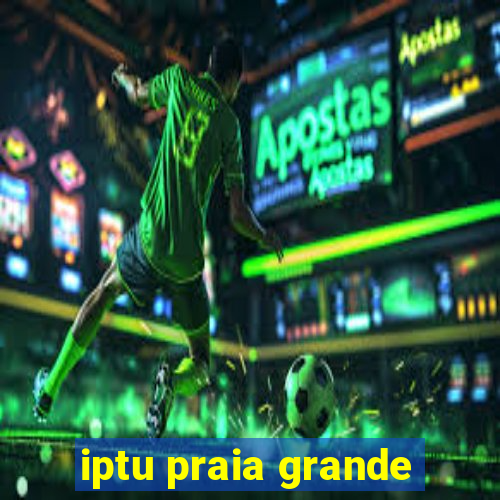 iptu praia grande